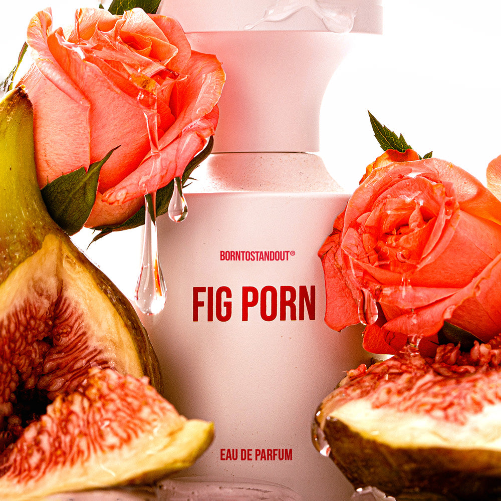 FIG PORN – BORNTOSTANDOUT_GLOBAL
