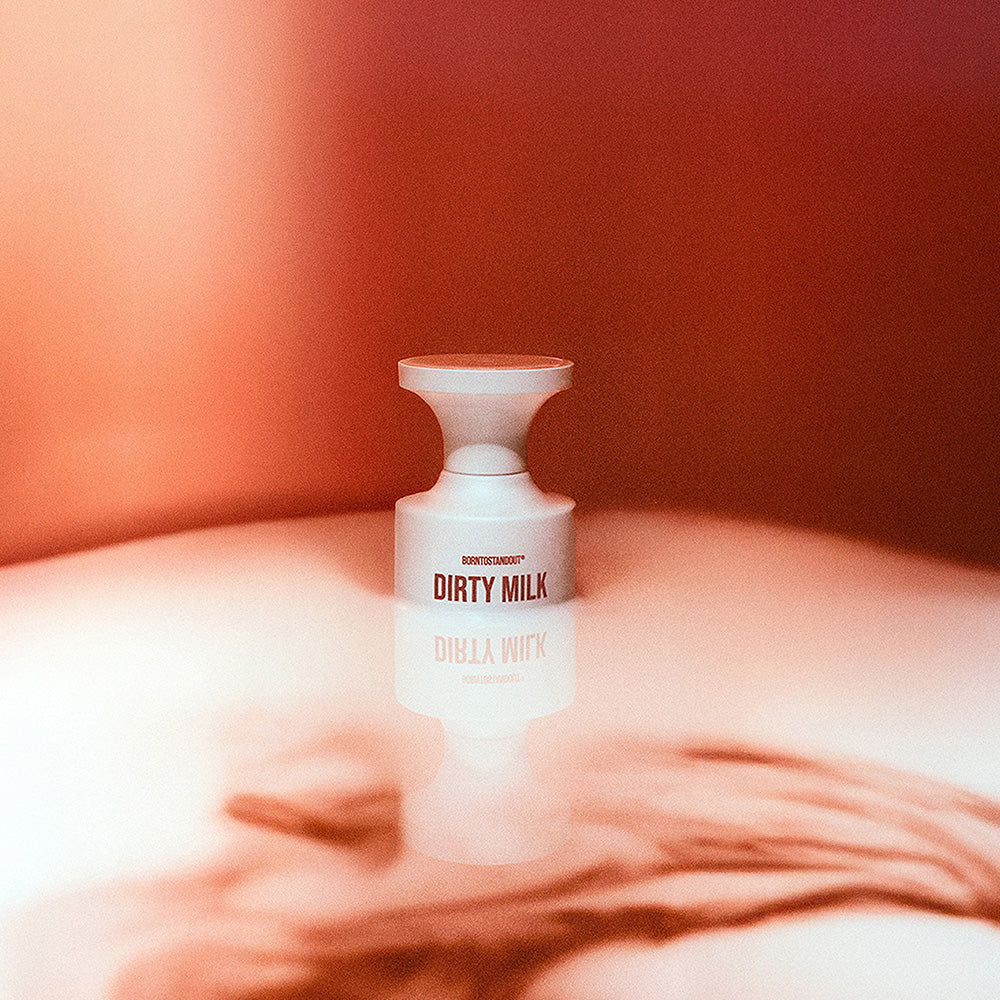 DIRTY MILK – BORNTOSTANDOUT